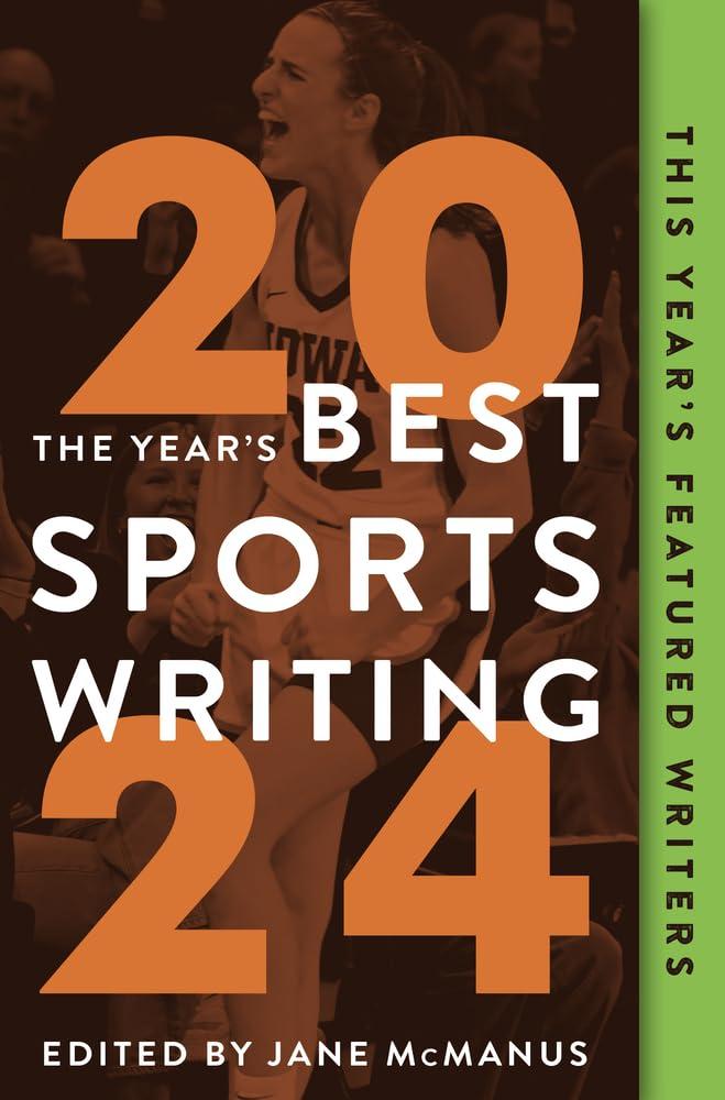 Surprising Insights from This Year's Best Sports Writing 2024