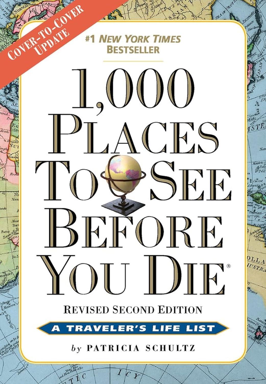 1,000 Places to See Before You Die: A Journey Like No Other