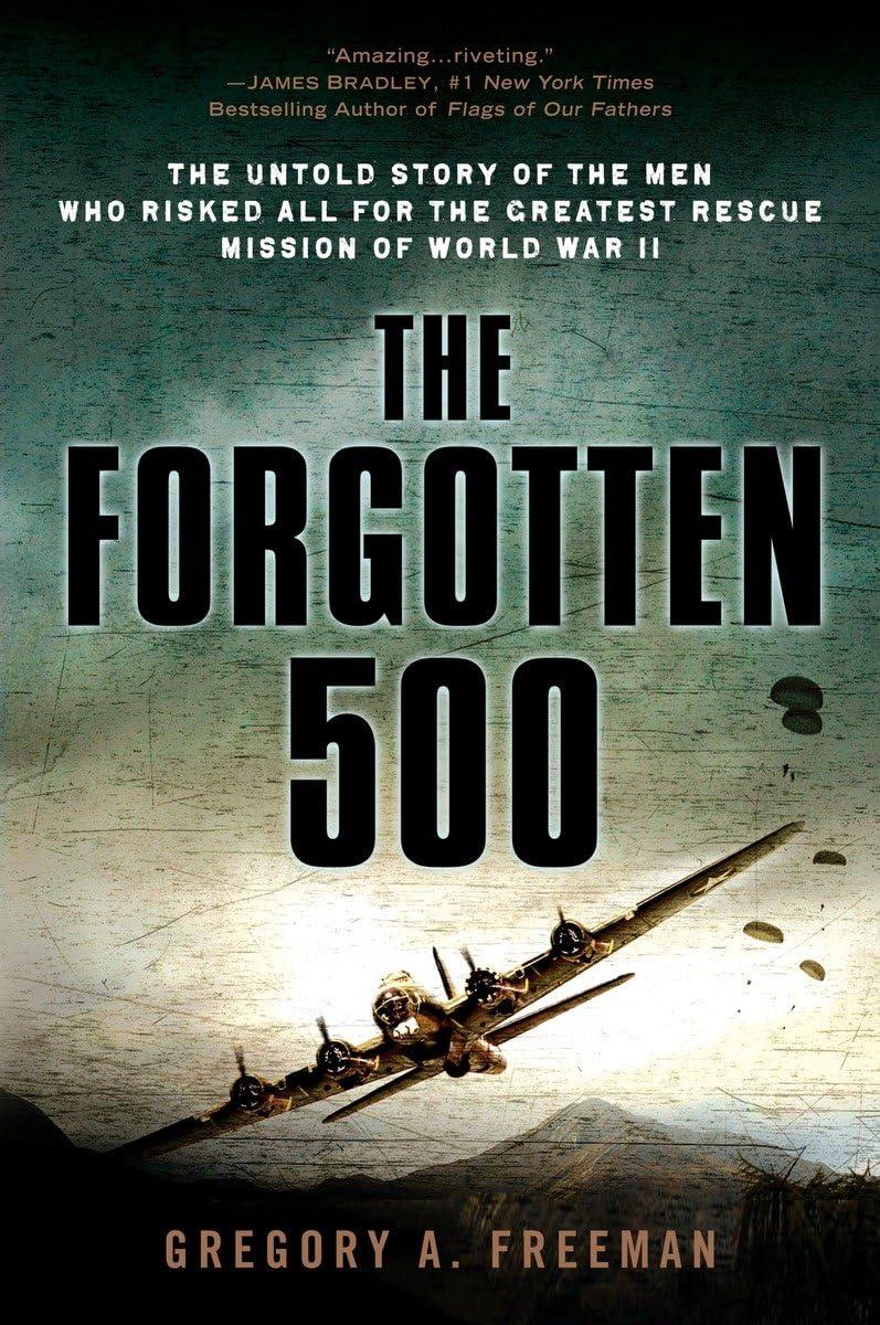 The Forgotten 500: A Surprising Dive Into WWII's True Heroes