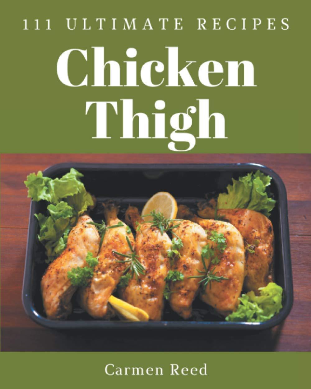 111 Chicken Thigh Recipes That Transform Weeknight Dinners