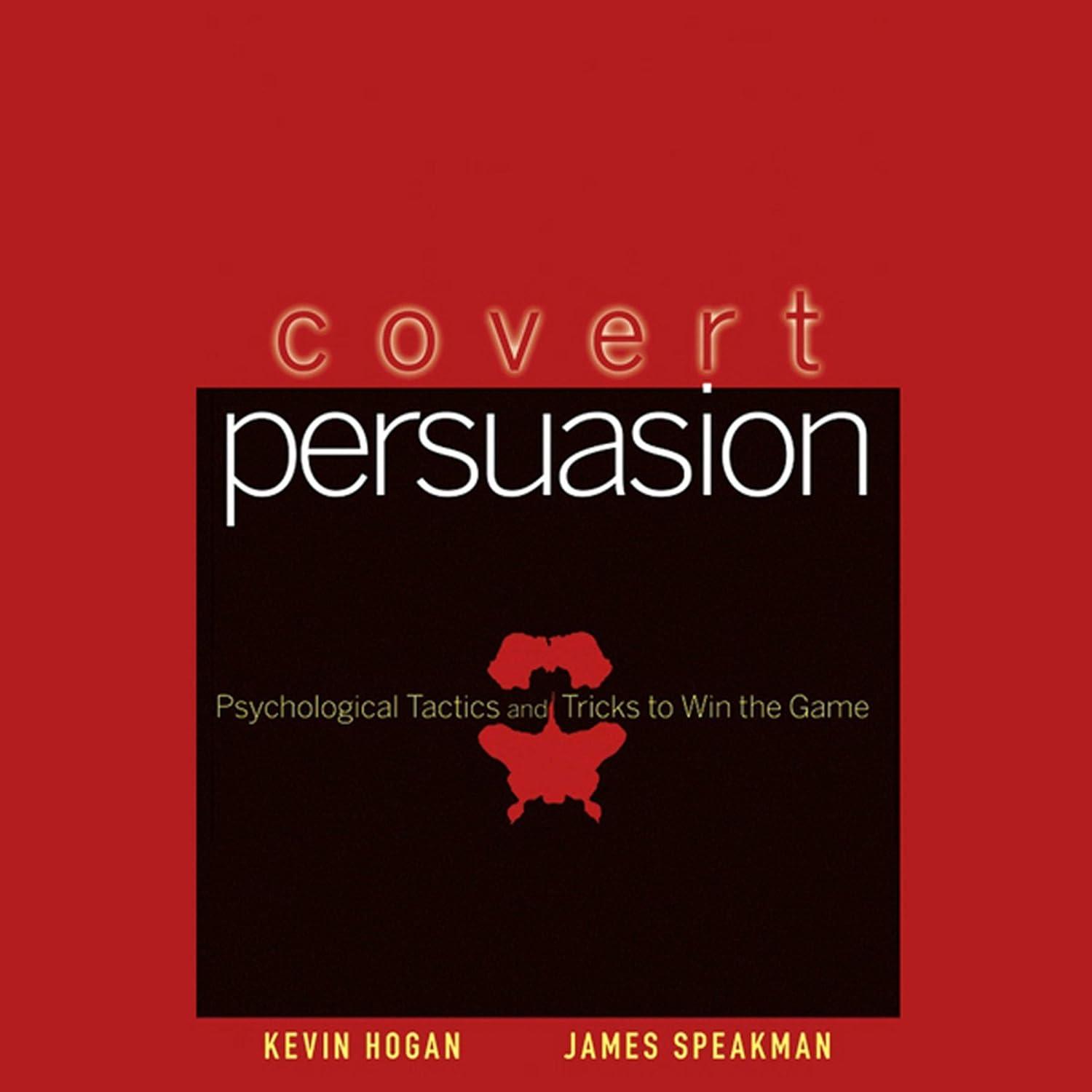 Covert Persuasion: Tested Psychology Wins