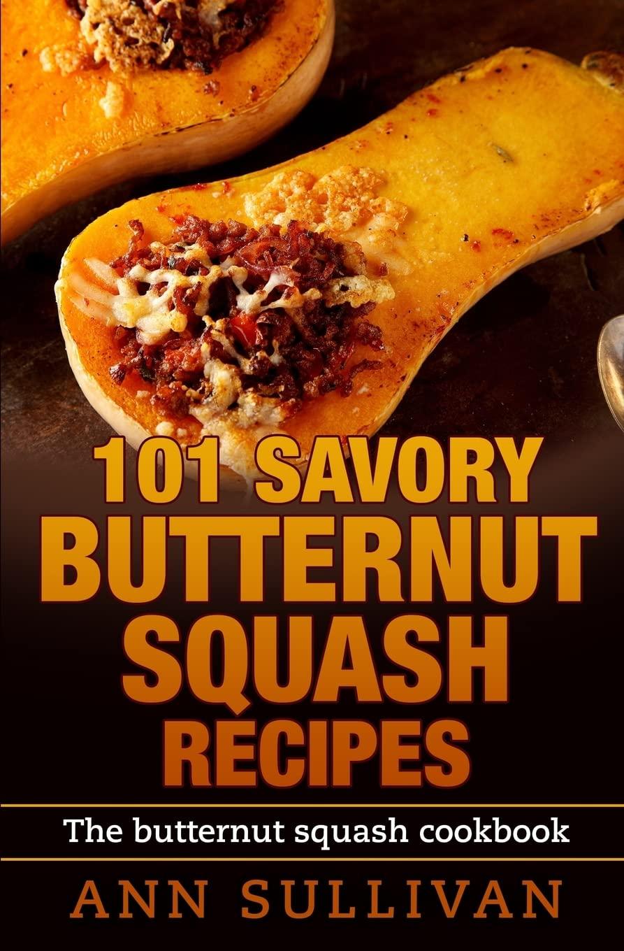 101 Savory Butternut Squash Test... Dishes vs. Seasonal Trends